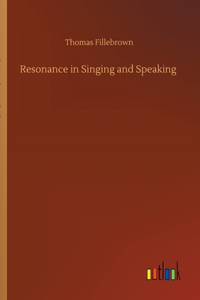 Resonance in Singing and Speaking