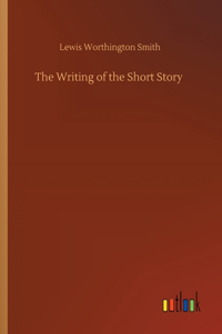 Writing of the Short Story