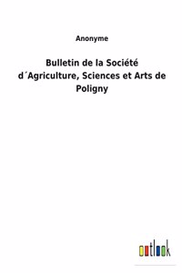 Bulletin de la Société d´Agriculture, Sciences et Arts de Poligny