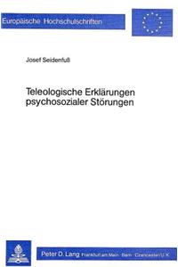 Teleologische Erklaerungen psychosozialer Stoerungen