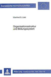 Organisationsstruktur und Bildungssystem