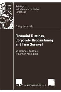Financial Distress, Corporate Restructuring and Firm Survival