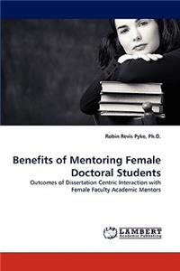 Benefits of Mentoring Female Doctoral Students