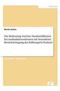 Die Bedeutung weicher Standortfaktoren bei Auslandsinvestitionen mit besonderer Berücksichtigung des Fallbeispiels Thailand