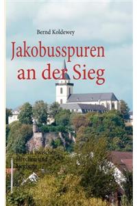 Jakobusspuren an der Sieg: Pilgern zwischen Herchen und Siegburg