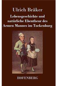 Lebensgeschichte und natürliche Ebentheur des Armen Mannes im Tockenburg