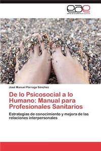 De lo Psicosocial a lo Humano: Manual para Profesionales Sanitarios