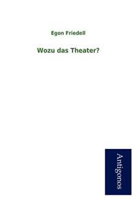 Wozu Das Theater?