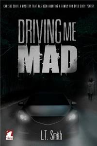 Driving Me Mad