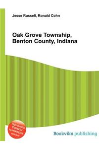 Oak Grove Township, Benton County, Indiana