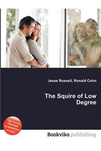The Squire of Low Degree
