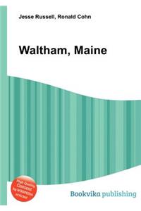 Waltham, Maine