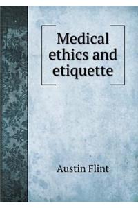 Medical Ethics and Etiquette