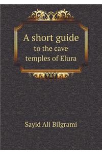 A Short Guide to the Cave Temples of Elura