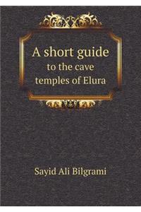 A Short Guide to the Cave Temples of Elura