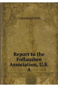 Report to the Follansbee Association, U.S.a