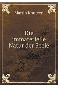 Die Immaterielle Natur Der Seele