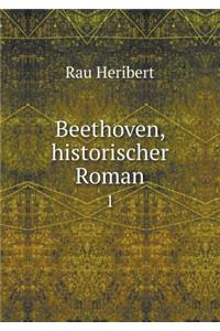 Beethoven, Historischer Roman 1