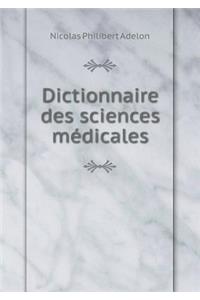 Dictionnaire Des Sciences Médicales