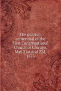 THE QUARTER-CENTENNIAL OF THE FIRST CON