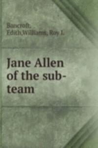 Jane Allen of the sub-team