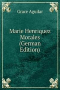 Marie Henriquez Morales (German Edition)