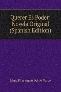 Querer Es Poder: Novela Original (Spanish Edition)