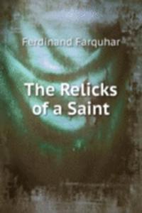 Relicks of a Saint