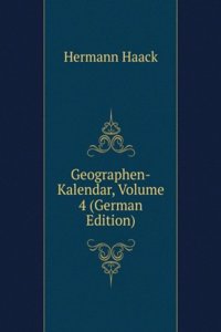 Geographen-Kalendar, Volume 4 (German Edition)