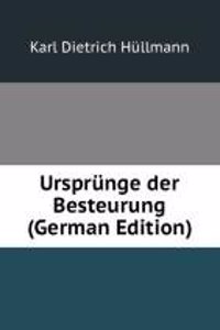 Ursprunge der Besteurung (German Edition)