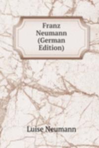 Franz Neumann (German Edition)