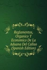 Reglamentos, Organico Y Economico De La Aduana Del Callao (Spanish Edition)