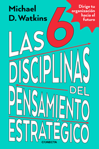 Las 6 disciplinas del pensamiento estratégico / The Six Disciplines of Strategic  Thinking