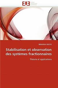 Stabilisation et observation des systèmes fractionnaires