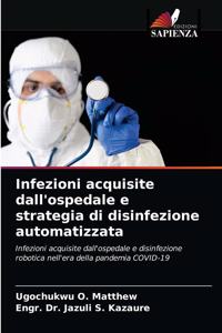 Infezioni acquisite dall'ospedale e strategia di disinfezione automatizzata