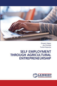 Self Employment Through Agricultural Entrepreneurship