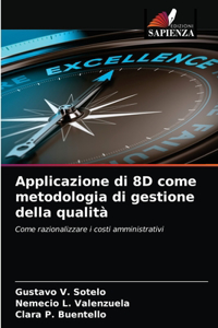 Applicazione di 8D come metodologia di gestione della qualità