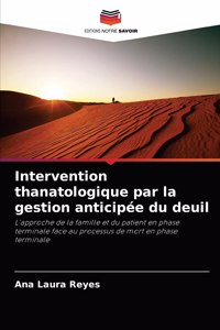 Intervention thanatologique par la gestion anticipée du deuil