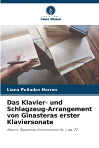 Klavier- und Schlagzeug-Arrangement von Ginasteras erster Klaviersonate