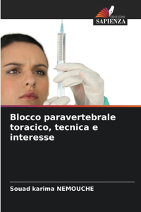 Blocco paravertebrale toracico, tecnica e interesse