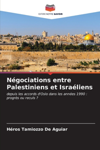 Négociations entre Palestiniens et Israéliens