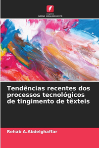 Tendências recentes dos processos tecnológicos de tingimento de têxteis