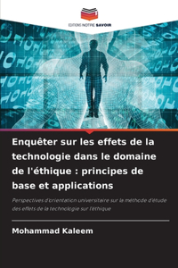 Enquêter sur les effets de la technologie dans le domaine de l'éthique: principes de base et applications