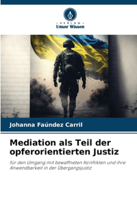 Mediation als Teil der opferorientierten Justiz