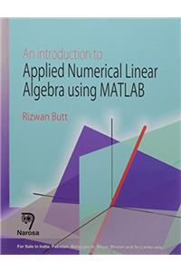 INTRODUCTION TO APPLIED NUMERICAL LINEAR ALGEBRA USING MATLAB, AN, PB....Butt R