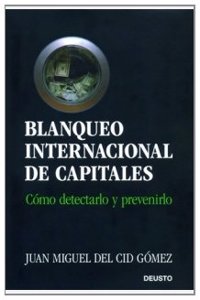 Blanqueo internacional de capitales: Como detectarlo y prevenirlo