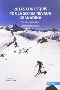 RUTAS CON ESQUIS POR LA SIERRA NEVADA GRANADINA. TRAVESIAS Y ASCENSIONES.