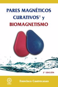Pares magneticos y Biomagnetismo 2a.edicion
