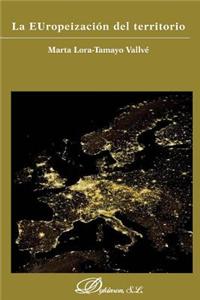 La Europeizacion del Territorio
