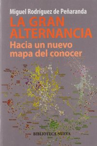 La gran alternancia. Hacia un nuevo mapa del conocer